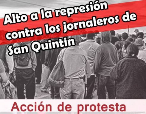 Repudio total al asesinato y represión a los jornaleros de San Quintín por este régimen anti obrero! 