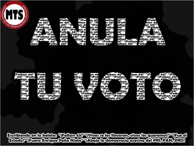  Ante las elecciones intermedias de 7 de Junio: Anula tu voto!